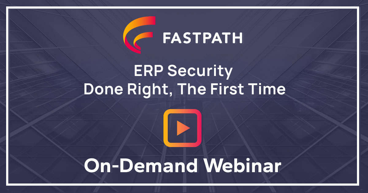 ERP Security Done Right, The First Time